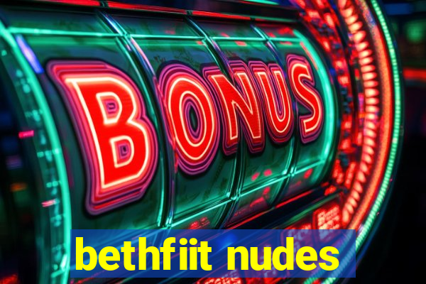 bethfiit nudes